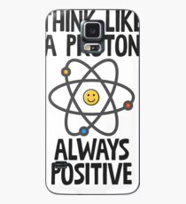 Think Like A Proton Always Positive Case/Skin for Samsung Galaxy