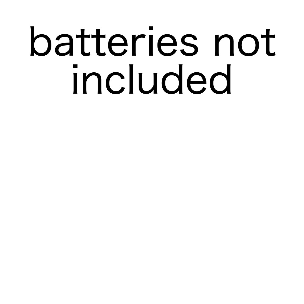 "Batteries not included, plain font" by Ben Morley Redbubble
