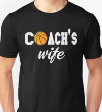 Basketball Coach Shirt - Basketball Coach Gifts - Basketball Coach Wife Shirt Unisex T-Shirt