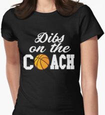 Women's Basketball Coach Shirt - Basketball Coach Gift - Dibs On The Coach Shirt Women's Fitted T-Shirt