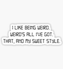 The IT Crowd - I like being weird Quote Sticker