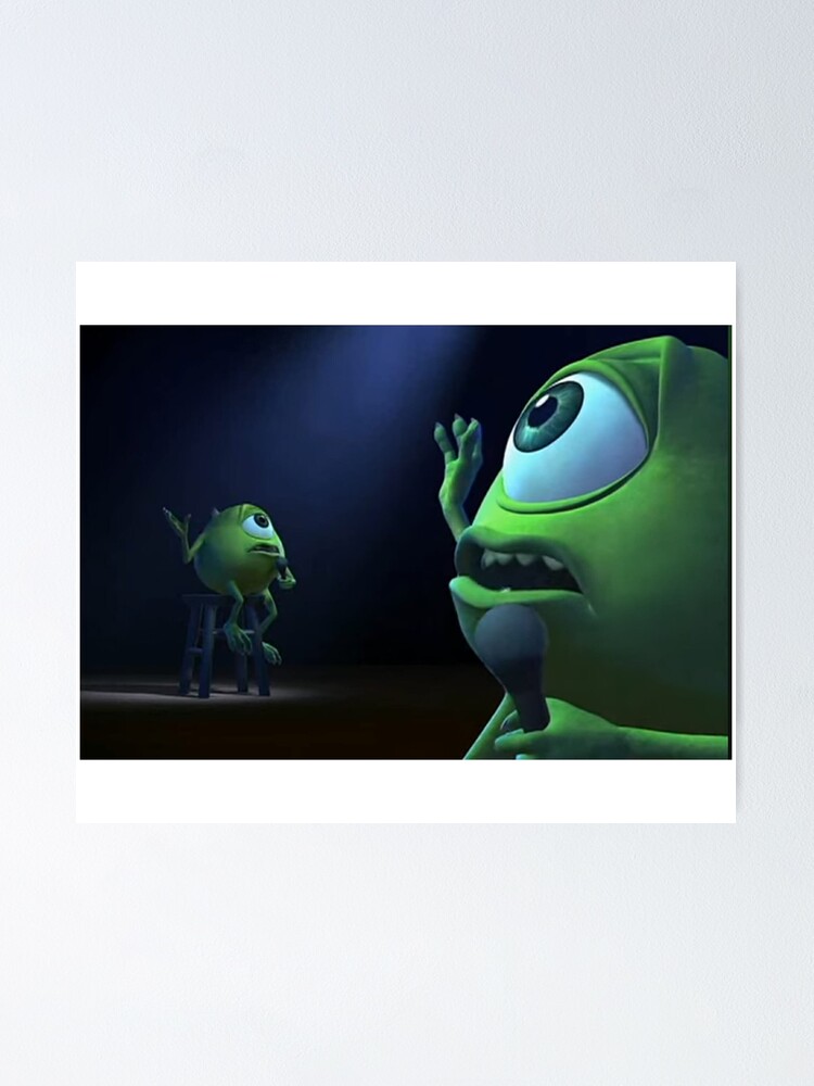 10 Year Old Me Mike Wazowski Monsters Inc Meme Poster