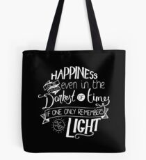 Happines Can Be Found Shirt Even In The Darkest Of Times T-Shirt If One Only Remembers Tee To Turn On The Light Tshirt Wizardy And Witchcraft Coffee Mug Card Pillow Case Sticker Gift Ideas Men Women Tote Bag