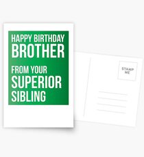 Happy Birthday Brother From Your Superior Sibling Postcards