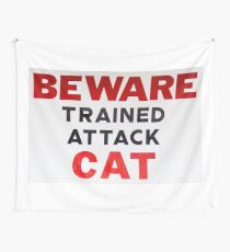 Beware trained attack cat Wall Tapestry