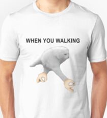 When you walking Unisex T-Shirt