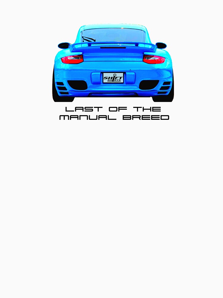 Last Manual - 997 Turbo (997.2) Inspired by ShiftShirts
