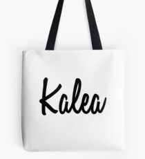 Hey Kalea buy this now Tote Bag