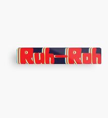 Ruh-Roh Metal Print
