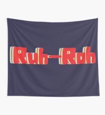 Ruh-Roh Wall Tapestry