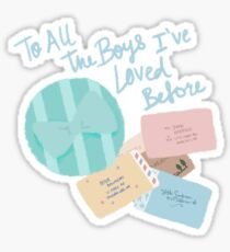 to all the boys I've loved before Sticker