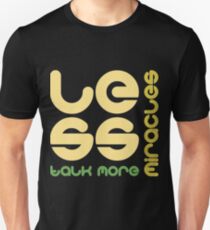 More miracles Unisex T-Shirt