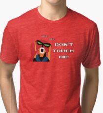 Don't Touch Me! Tri-blend T-Shirt
