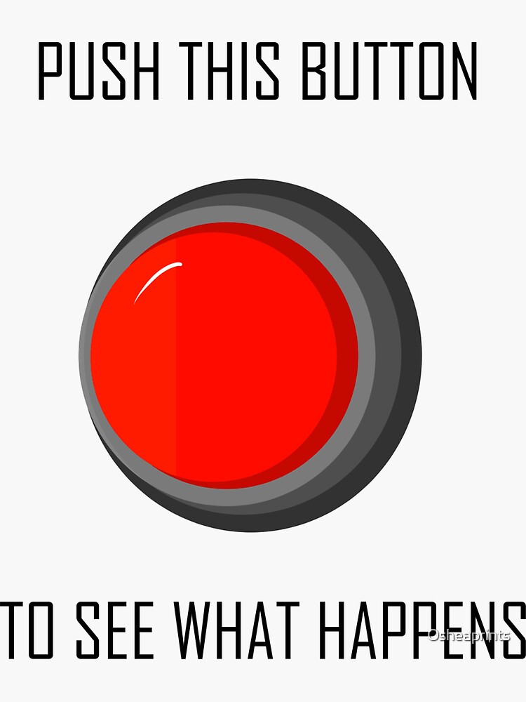 "funny button" Sticker by Osheaprints Redbubble
