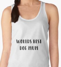 Worlds best dog mum Women's Tank Top