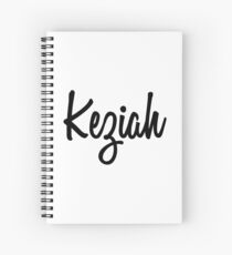 Hey Keziah buy this now Spiral Notebook