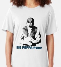 big poppa pump shirt