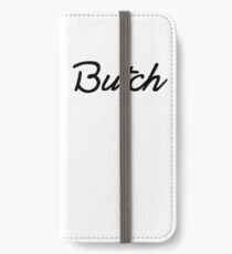 Butch iPhone Wallet/Case/Skin