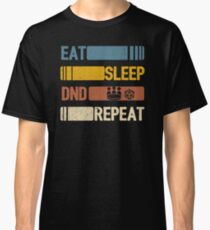 Eat Sleep DND Repeat Funny Vintage Retro Roleplaying Classic T-Shirt
