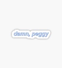 damn, peggy Sticker
