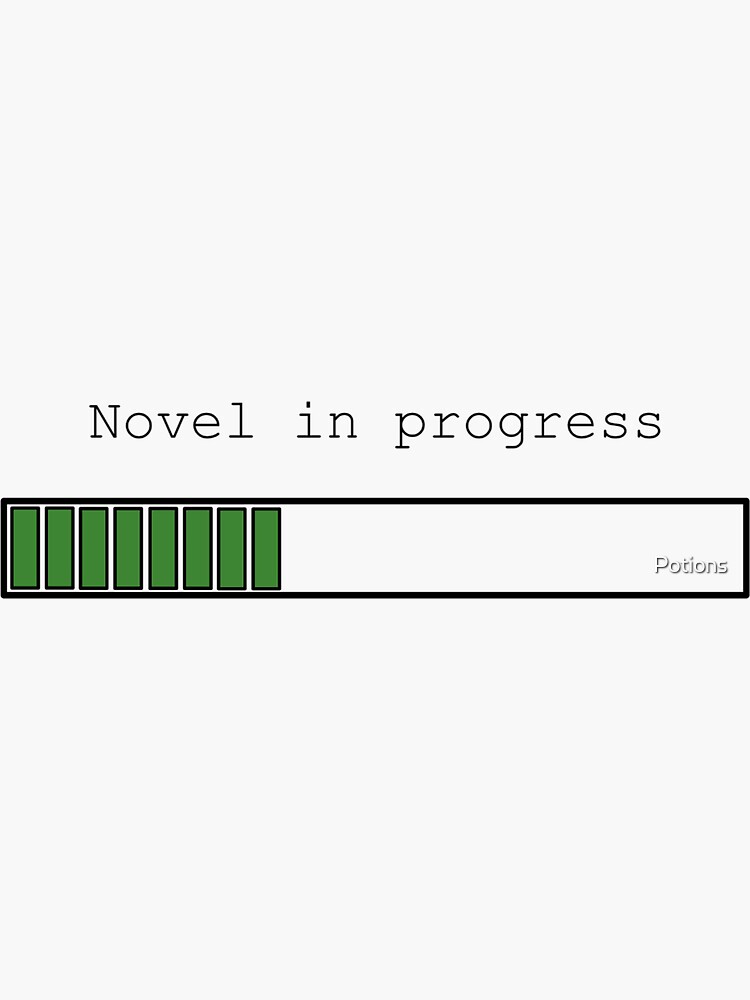 Novel in Progress by Potions