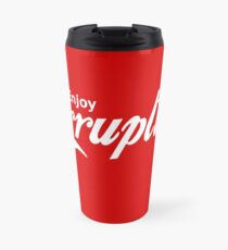 Enjoy Corruption Travel Mug