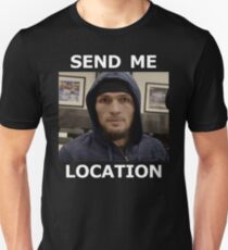 Khabib Nurmagomedov UFC 'Send Me Location' Unisex T-Shirt