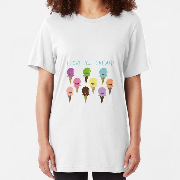 I love Ice Cream Slim Fit T-Shirt