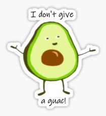 I don't give a guac Sticker