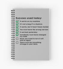 Excuses used today Spiral Notebook