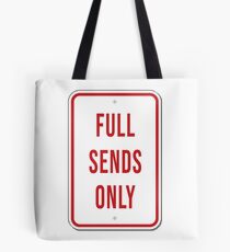 Full Sends Only Tote Bag