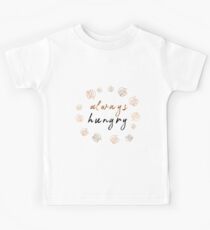 Always hungry funny design Kids Tee