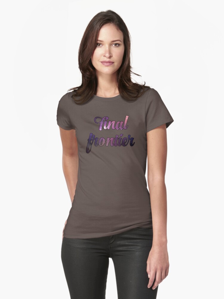 Final Frontier Funny Deep Space T Shirt By Untagged Shop Redbubble