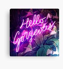 Hello Gorgeous Canvas Print