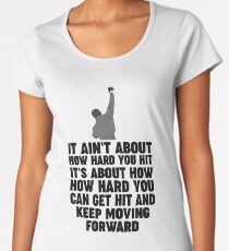 It Ain't About How Hard You Hit Women's Premium T-Shirt