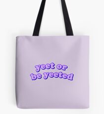 Bolsa de tela yeet or be yeeted