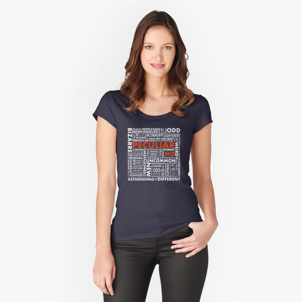 Peculiar Words Fitted Scoop T-Shirt