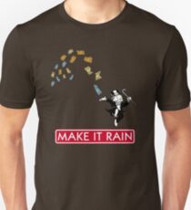 Make it Rain - Monopoly Unisex T-Shirt