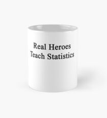 Real Heroes Teach Statistics Mug
