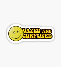 Dazed and confused Sticker