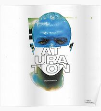 SATURATION I (highest res) Poster
