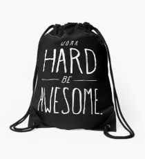 Work Hard Be Awesome Drawstring Bag