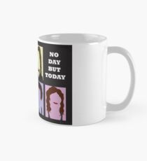 No Day But Today - Rent Mug