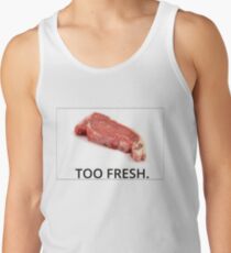 TOO FRESH. Tank Top