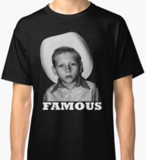 Famous Classic T-Shirt