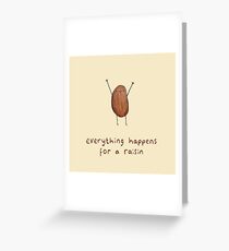 Everything Happens for a Raisin Greeting Card