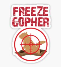 Freeze Gopher T Shirt For Gopher Hunting Sticker