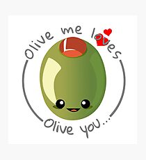 Olive Me Loves Olive You Photographic Print