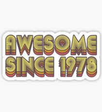 Awesome Since 1978 - 40th Birthday - Retro Sticker