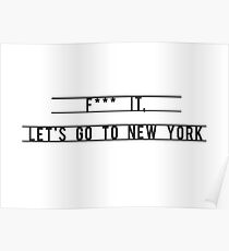 F *** es, Lass uns nach New York gehen Poster